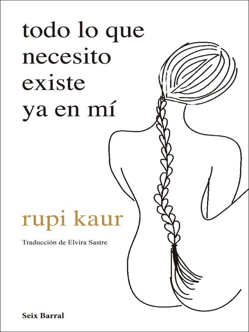 Detalles del título todo lo que necesito existe ya en mí de rupi kaur - Lista de espera